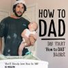 How to Dad book by Jordan Watson
