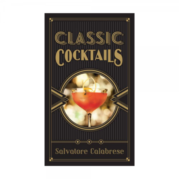 Classic Cocktails book by Salvatore Calabrese